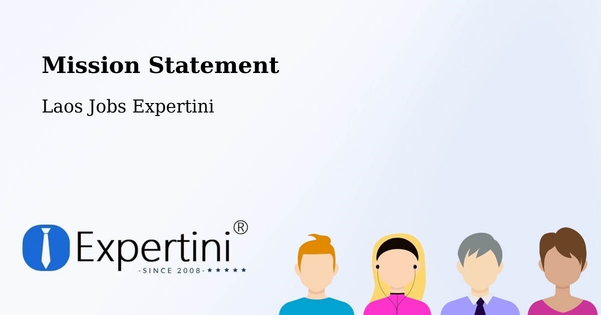 Corporate Mission – Muang Pha Oudôm - Laos Jobs Expertini