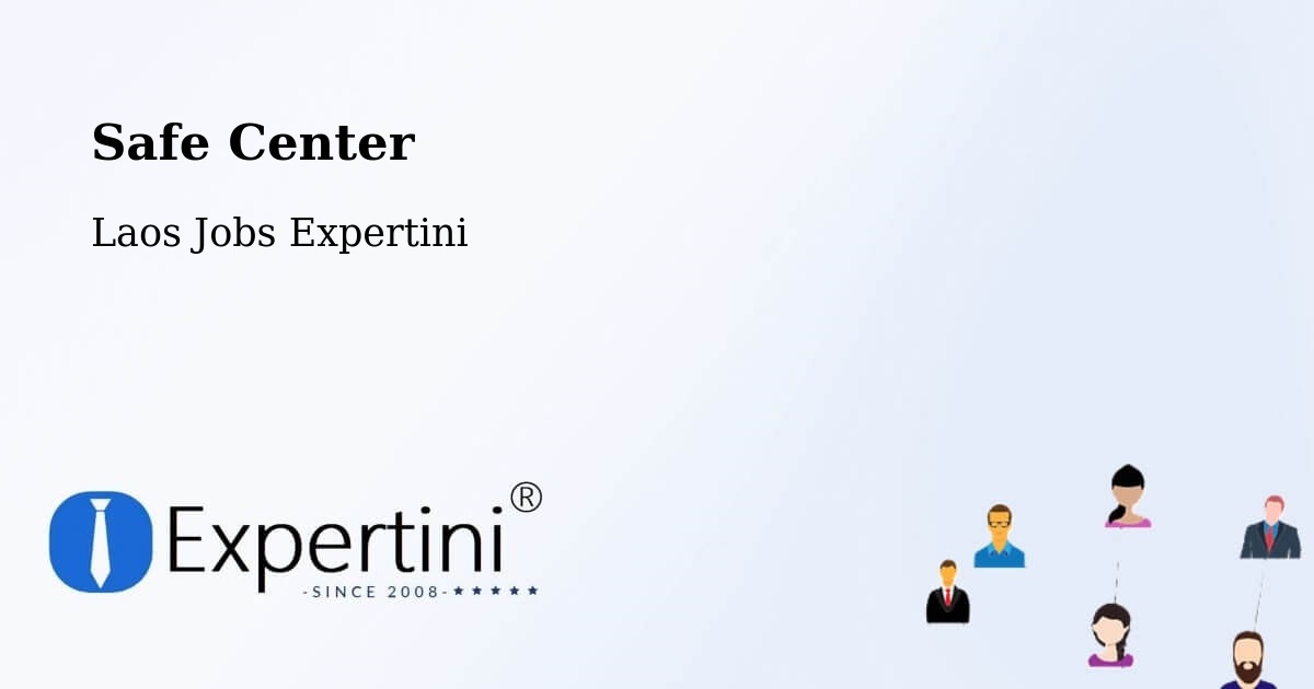 Safety Center – Muang Pha Oudôm - Laos Jobs Expertini